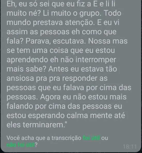 Áudio transcrito no WhatsApp: parei de falar por cima das pessoas
